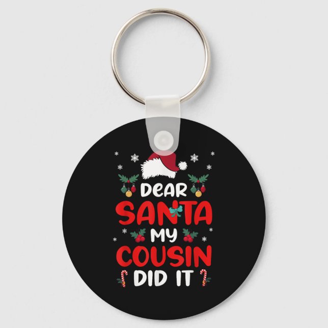 Dear Santa Cousin Did Its Candy Cane Christmas Par Keychain (Front)