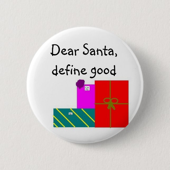 Dear Santa, define good 2 Inch Round Button (Front)