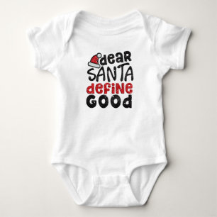 Dear Santa Define Good Baby Outfit Bodysuit