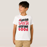 Dear Santa Define Good Boy's T-Shirt
