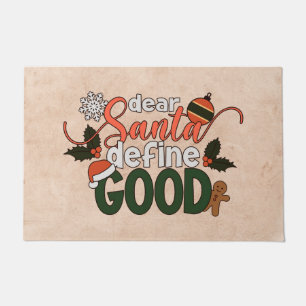 Dear Santa Define Good Christmas Doormat