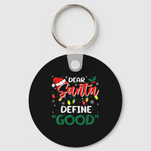 Dear Santa Define Good Christmas Family Matching  Keychain