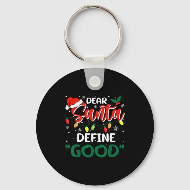Dear Santa Define Good Christmas Family Matching  Keychain (Front)