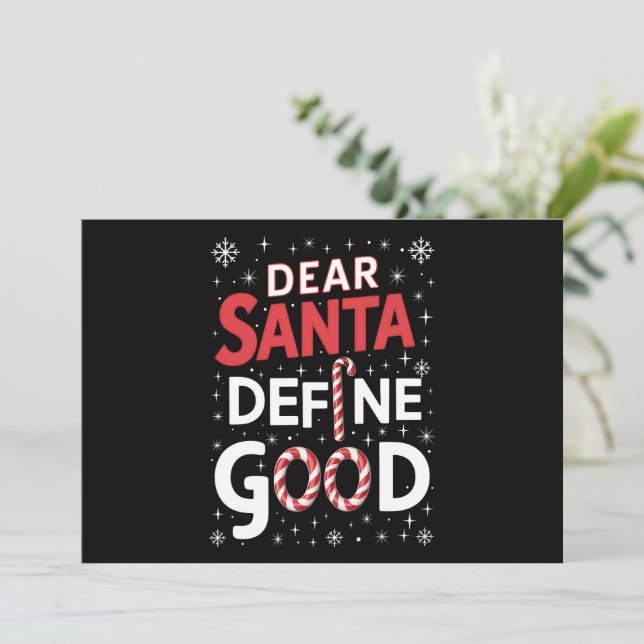 Dear Santa Define Good Christmas Holiday Xmas  (Standing Front)
