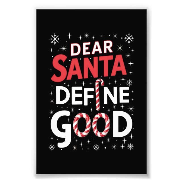 Dear Santa Define Good Christmas Holiday Xmas  Photo Print (Front)