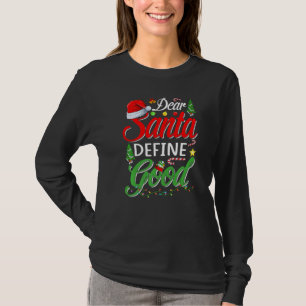 Dear Santa Define Good Christmas Matching T-Shirt