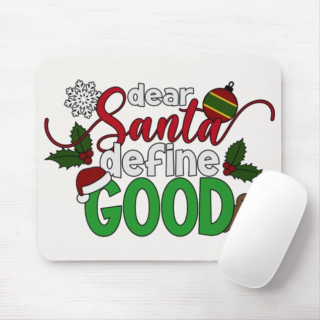 Dear Santa Define Good Christmas | Mousepad (With Mouse)