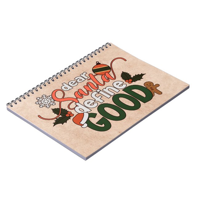 Dear Santa Define Good Christmas | Notebook (Left Side)