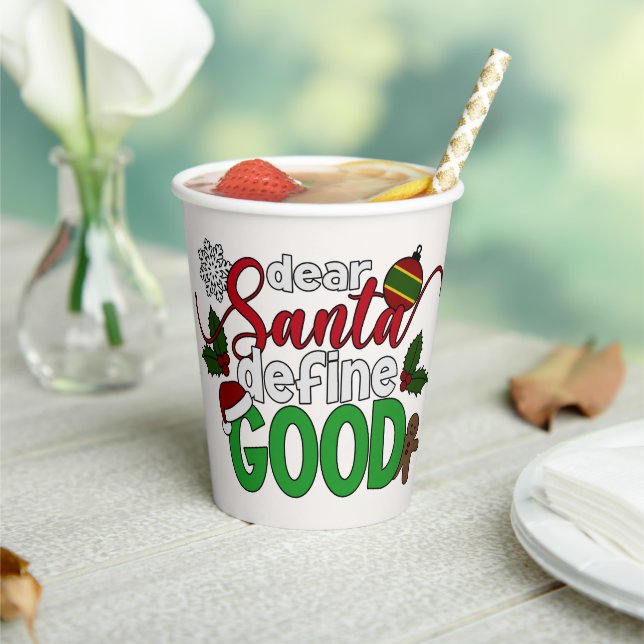 Dear Santa Define Good Christmas | Paper Cup (Insitu)
