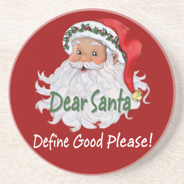 Dear Santa Define Good Coaster (Front)