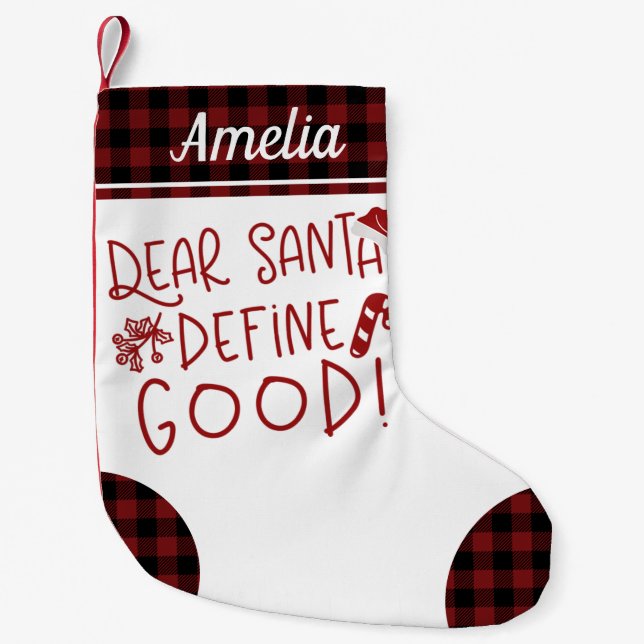 Dear Santa Define Good Cute Funny Letter To Good Small Christmas Stocking (Front)