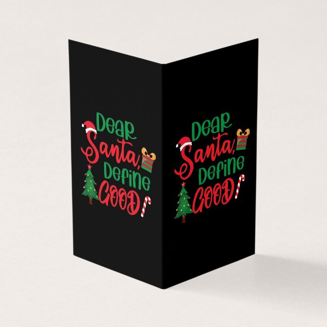 Dear Santa Define Good Funny Christmas (Outside)