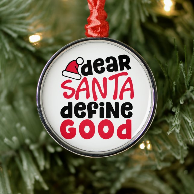 Dear Santa Define Good Funny Christmas Phone Metal Ornament (Tree)