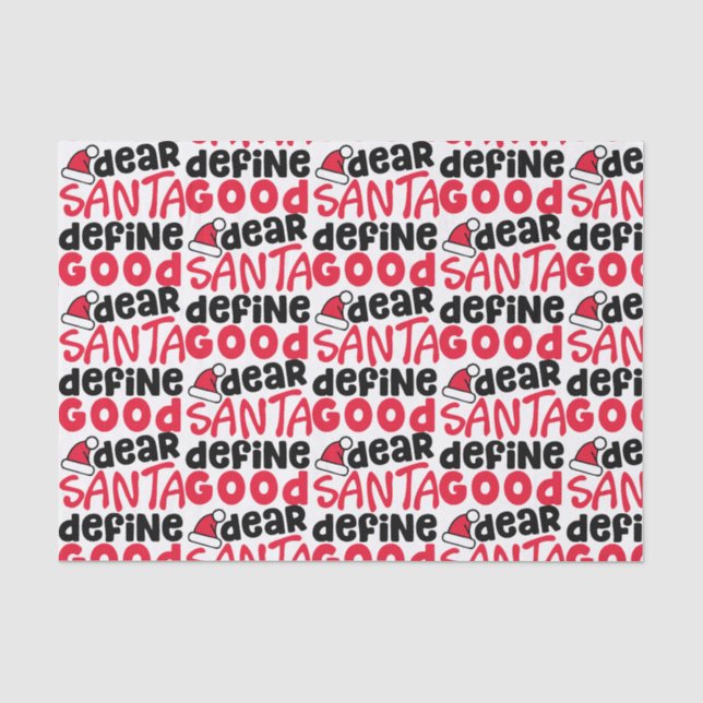 Dear Santa Define Good Funny Christmas Tissue Paper (Front)