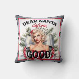 Dear Santa Define Good Retro Pinup Throw Pillow