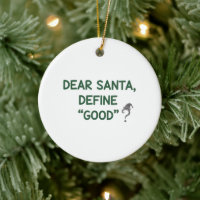 Dear Santa Define Good Sarcastic Christmas Quote