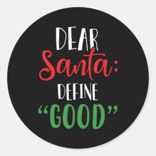 Dear Santa Define I Can Explain Classic Round Sticker