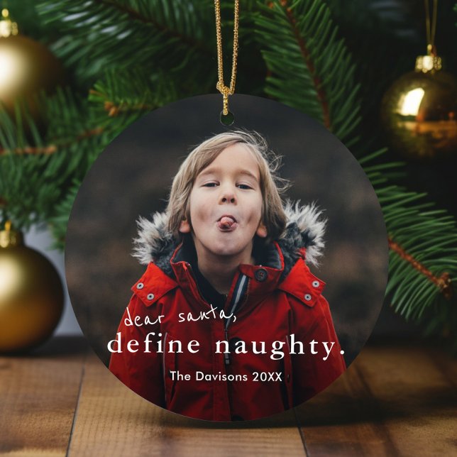 Dear Santa Define Naughty 2 Photo Funny Christmas Ceramic Ornament (Funny kids photo christmas tree ornament.)