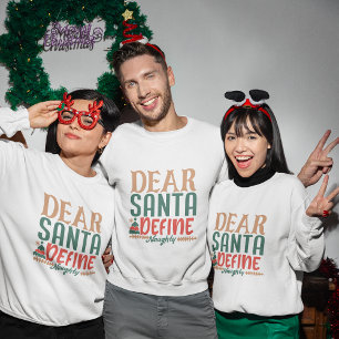 Dear Santa define naughty christmas sweatshirt