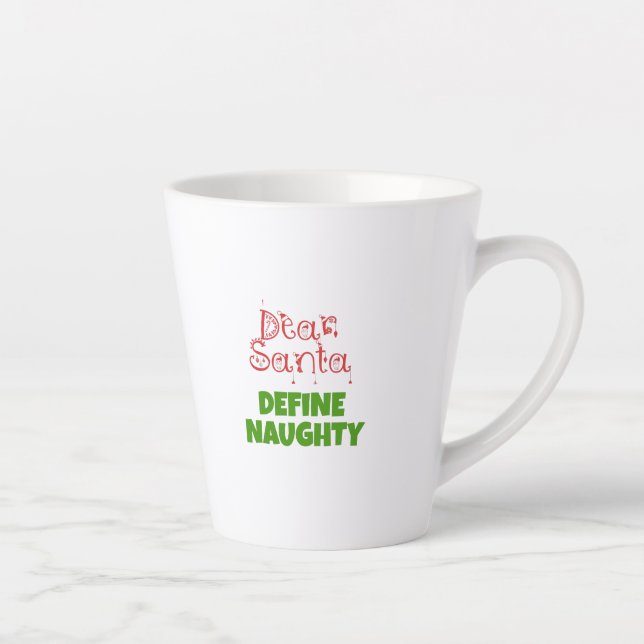 Dear Santa define naughty Latte Mug (Right)