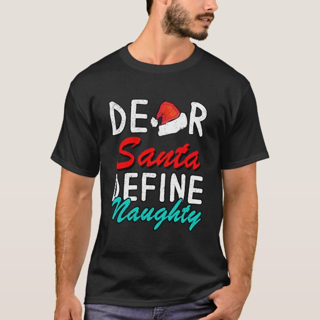 Dear Santa Define Naughty--Retro Christmas Design T-Shirt (Front)