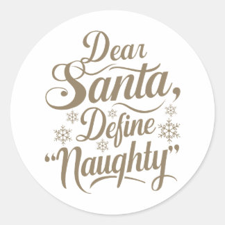 Dear Santa Define Naughty sticker