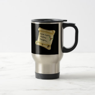 Dear Santa...Define Naughty T-shirts, Baby Clothes Travel Mug