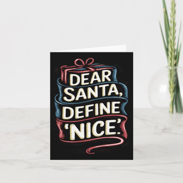 Dear Santa Define Nice Christmas  Card (Front)