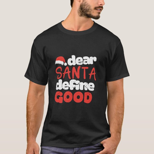 Dear Santa Define T-Shirt (Front)