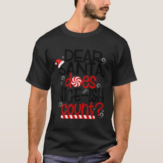 Dear Santa Does Niceish Count Funny Kids Naughty C T-Shirt