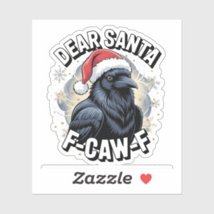 Dear Santa F-caw-F Funny Christmas Raven 