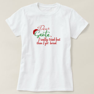 Dear Santa Funny Christmas Shirt - Customizable Te