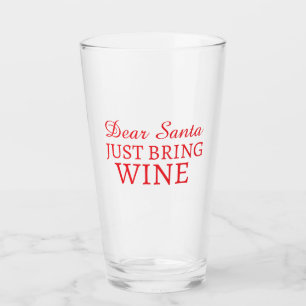 Dear Santa Funny Personalized Text Christmas Wine Glass