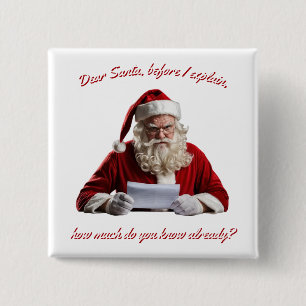 Dear Santa... Funny Santa Claus, Christmas Holiday 2 Inch Square Button