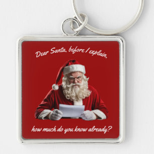 Dear Santa... Funny Santa Claus, Christmas Holiday Keychain
