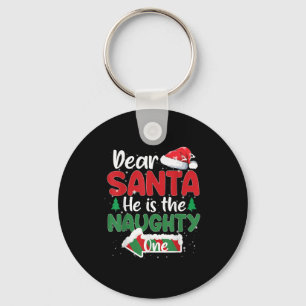 Dear Santa He Is The Naughty One Matching Couples  Keychain