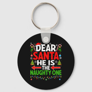 Dear Santa He's Naughty One Christmas Couple Pajam Keychain