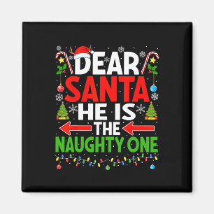 Dear Santa He's Naughty One Christmas Couple Pajam Magnet