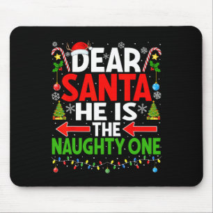 Dear Santa He's Naughty One Christmas Couple Pajam Mouse Pad