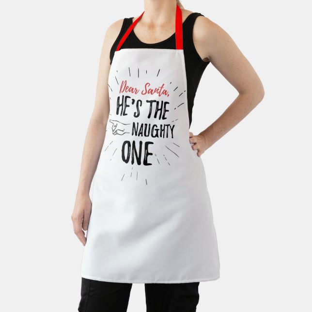 Dear Santa He's The Naughty One Funny Christmas Apron (Insitu)