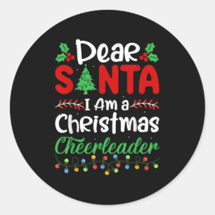 Dear Santa I Am A Christmas Cheerleader Funny Chri Classic Round Sticker