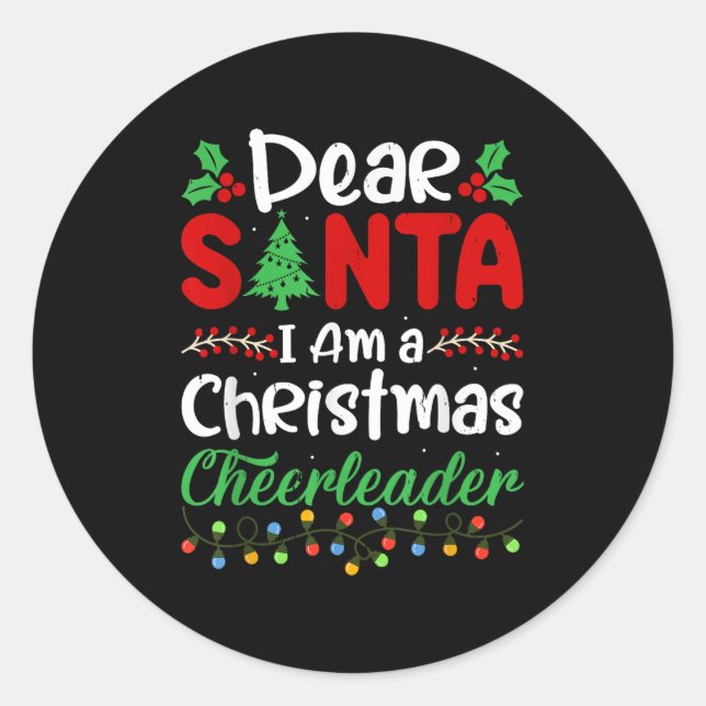 Dear Santa I Am A Christmas Cheerleader Funny Chri Classic Round Sticker (Front)