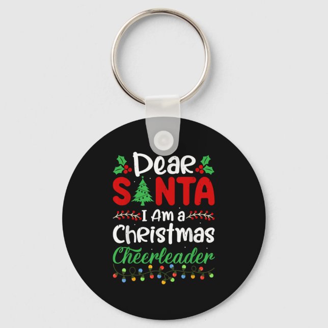 Dear Santa I Am A Christmas Cheerleader Funny Chri Keychain (Front)