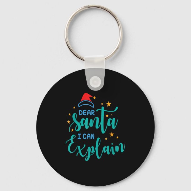 Dear Santa I Can And Explain Quote  Keychain (Front)