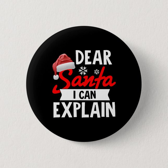 Dear Santa I Can Explain 2 Inch Round Button (Front)