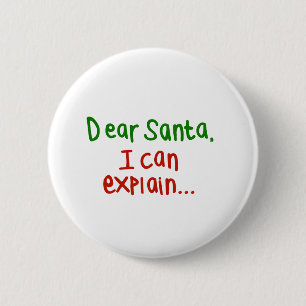 Dear Santa I can explain 2 Inch Round Button