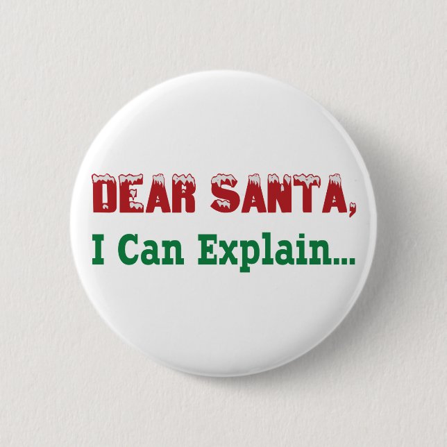 Dear Santa, I Can Explain... 2 Inch Round Button (Front)