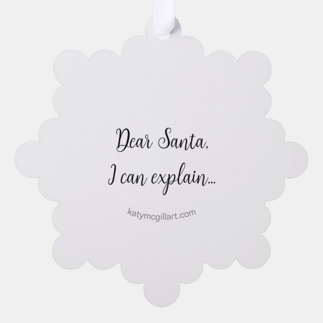Dear Santa I can explain art paper ornament card (Back)