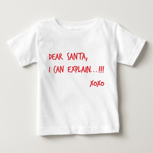 Dear Santa I can explain Baby T-Shirt (Front)
