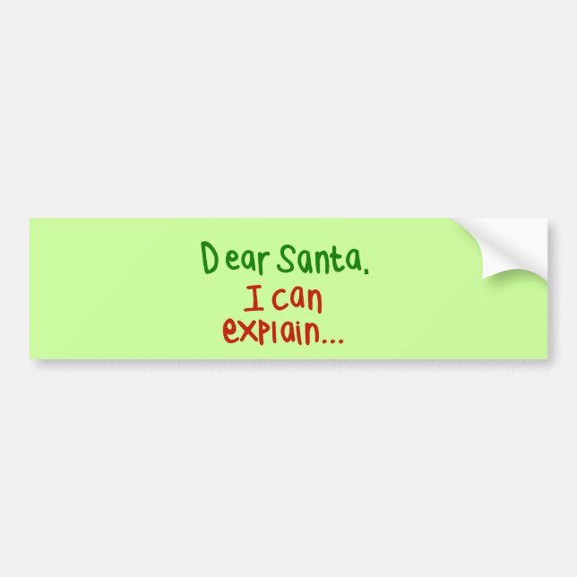 Dear Santa I can explain Bumper Sticker (Front)
